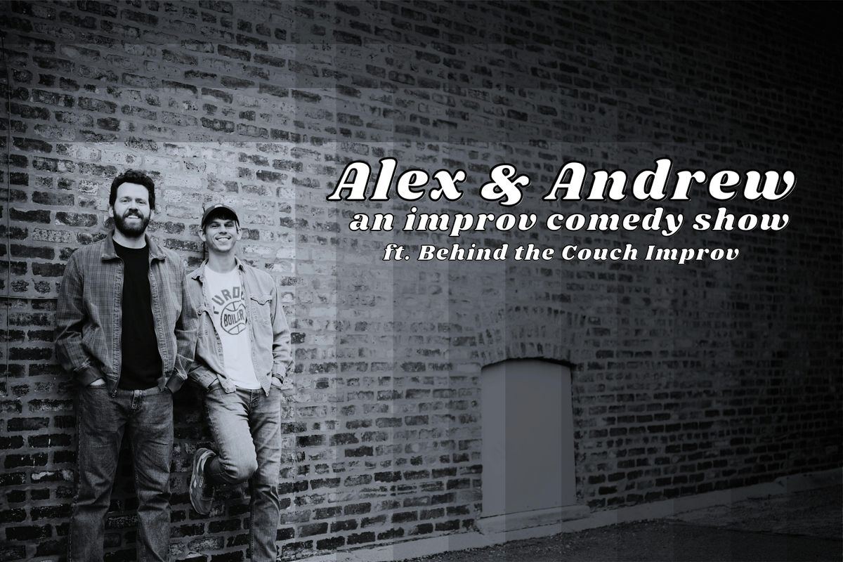 Alex & Andrew: An Improv Comedy Show