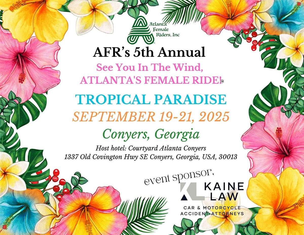 See You In The Wind,  ATLANTA'S FEMALE RIDE!  "TROPICAL PARADISE"