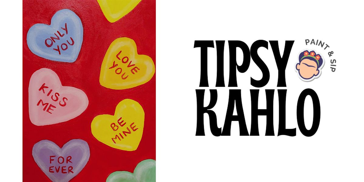 Tipsy Kahlo - Paint & Sip (7th February) LOVE HEARTS