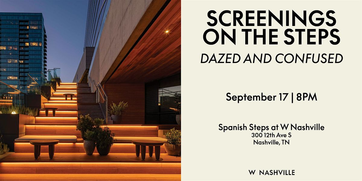 Screenings on the Steps: Dazed and Confused