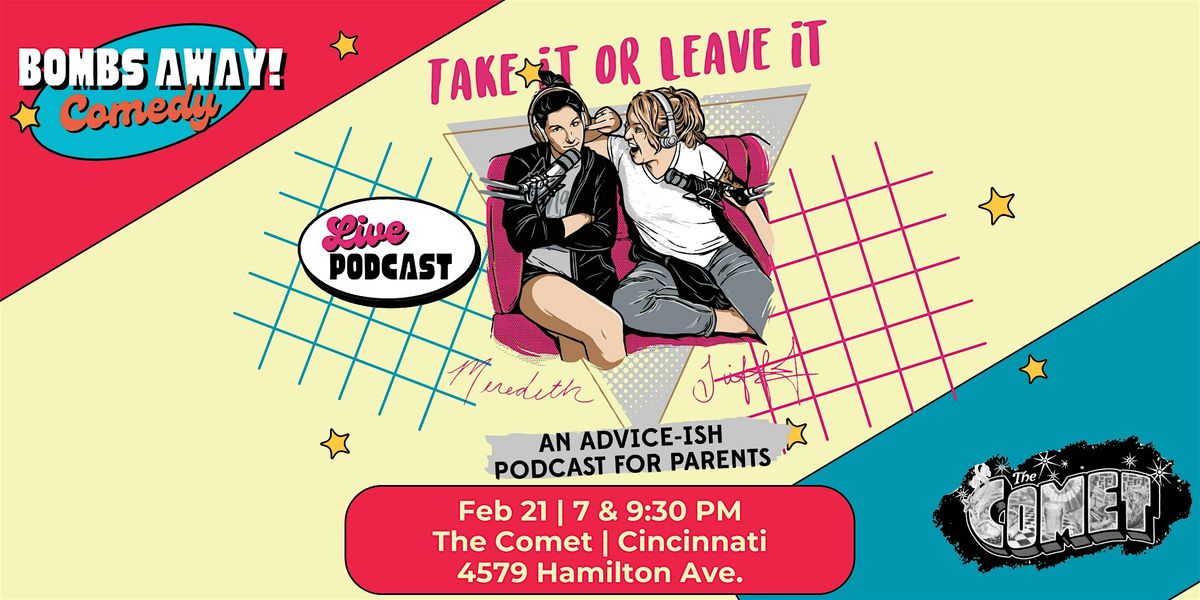 Comedy At The Comet | Take It Or Leave It Podcast LIVE