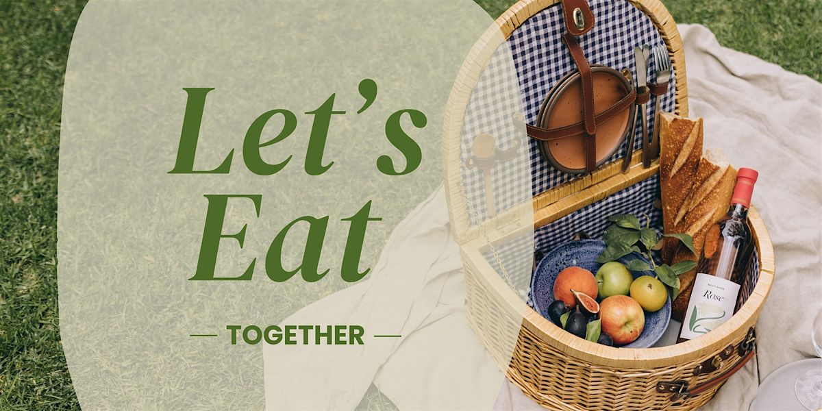 Sunday Supper Club - BYO Picnic - Food, Fun, & Friendship