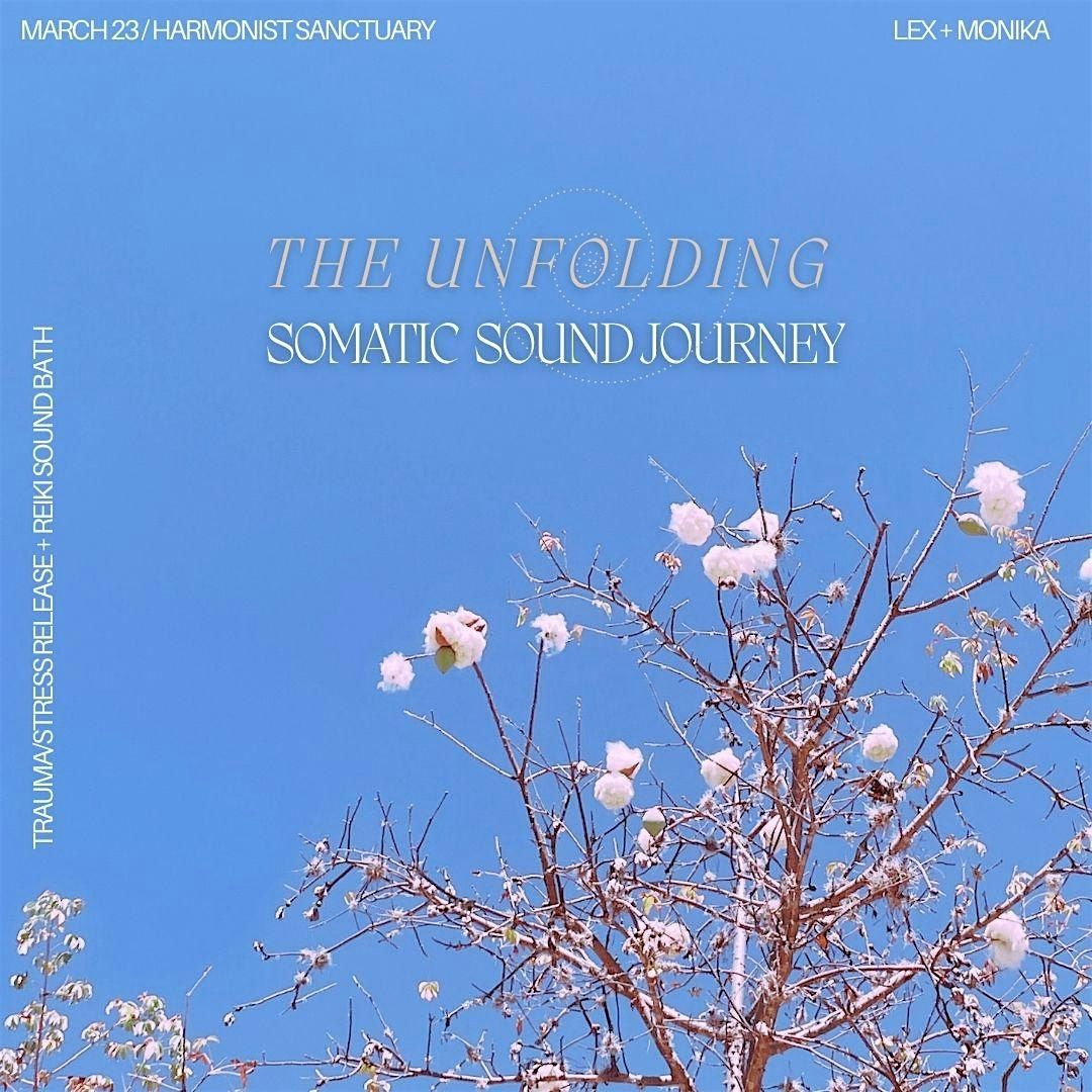 The Unfolding: A Somatic Sound Journey