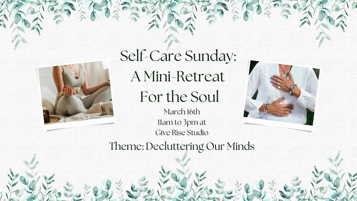 Self-Care Sunday: A Mini-Retreat for the Soul