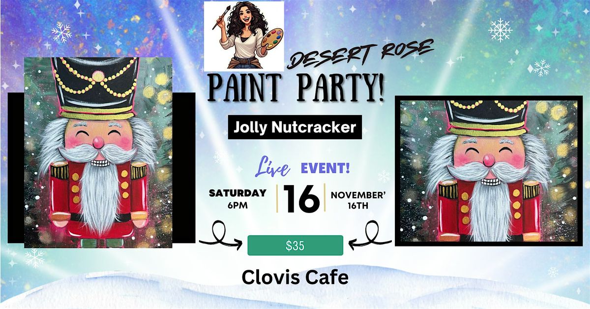 Desert Rose Jolly Nutcracker Paint Party!