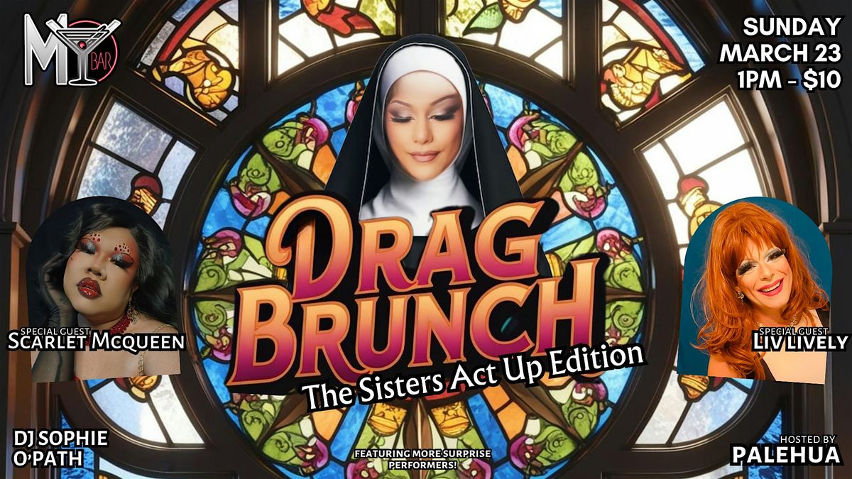 DRAG BRUNCH @MY BAR: THE SISTERS ACT UP!