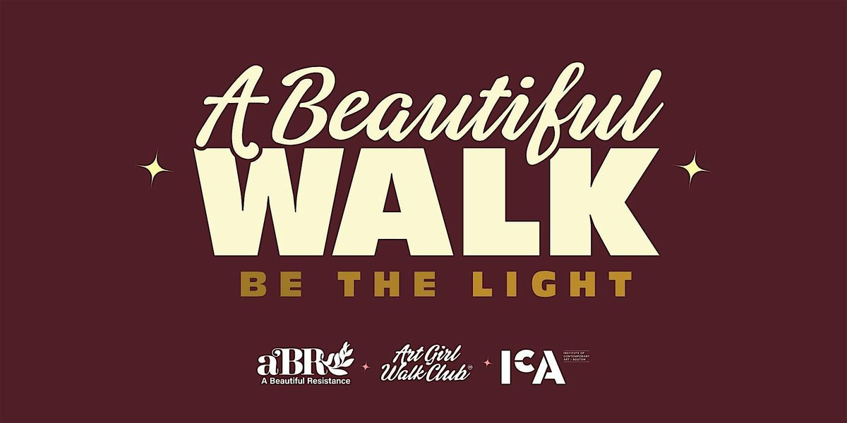 A Beautiful Walk: BE THE LIGHT