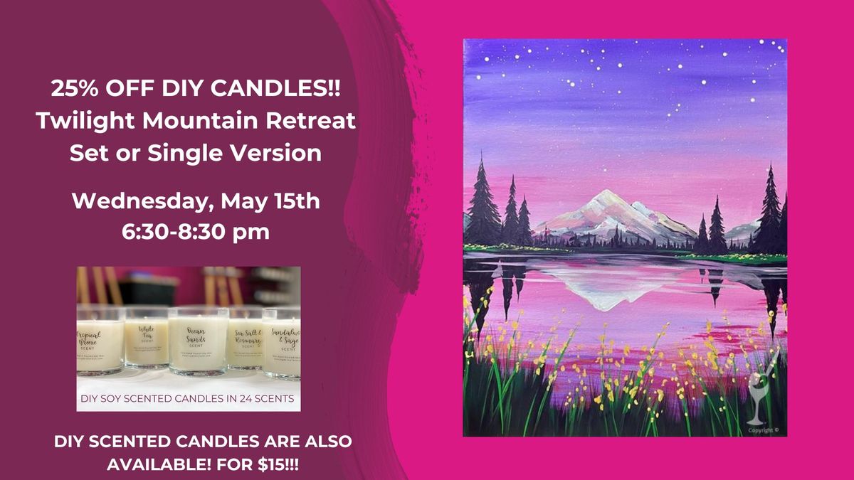 Twilight Mountain Retreat Set or Single Version-Add a DIY Scented Candle for Only $15!