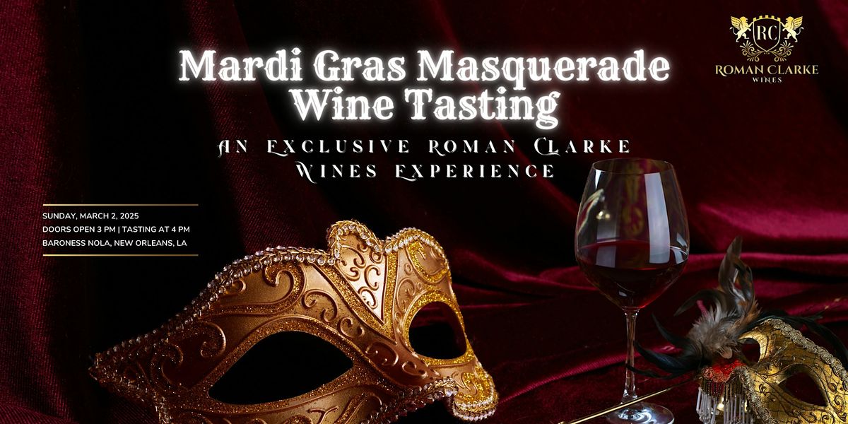 Mardi Gras Masquerade Wine Tasting with Roman Clarke Wines