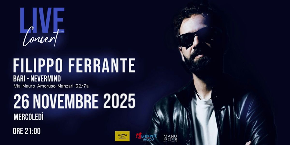Filippo Ferrante \u2013 Concerto Live a Bari