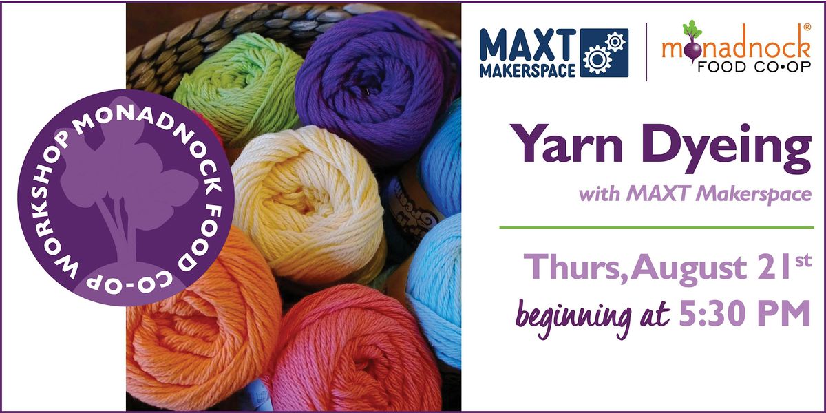 Yarn Dyeing with MAXT Makerspce