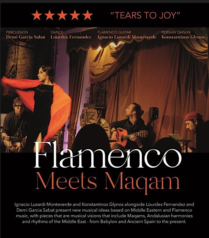 CONCERT: Flamenco Meets Maqam (Followed by a Q&A)
