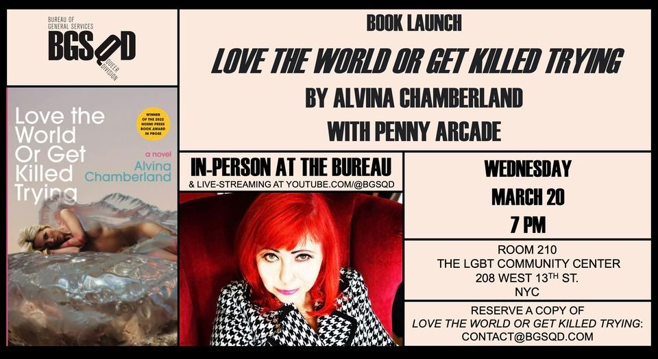 BOOK LAUNCH Love the World or Get Killed Trying by Alvina Chamberland, with Penny Arcade