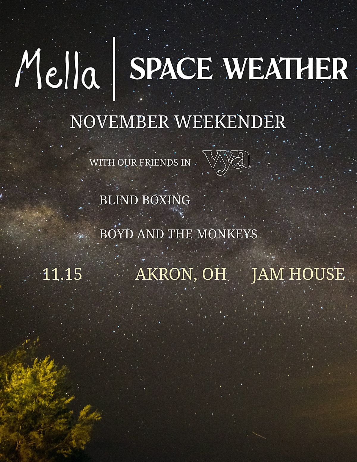 Mella | Space Weather | vya @ The Jam House!