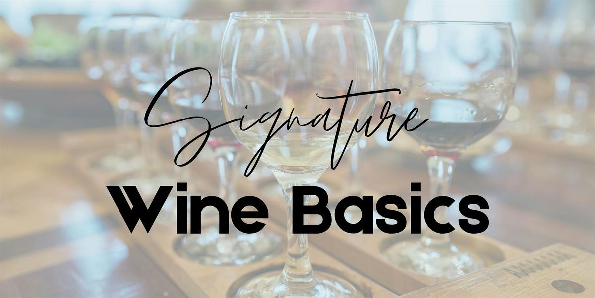 Signature Wine Basics