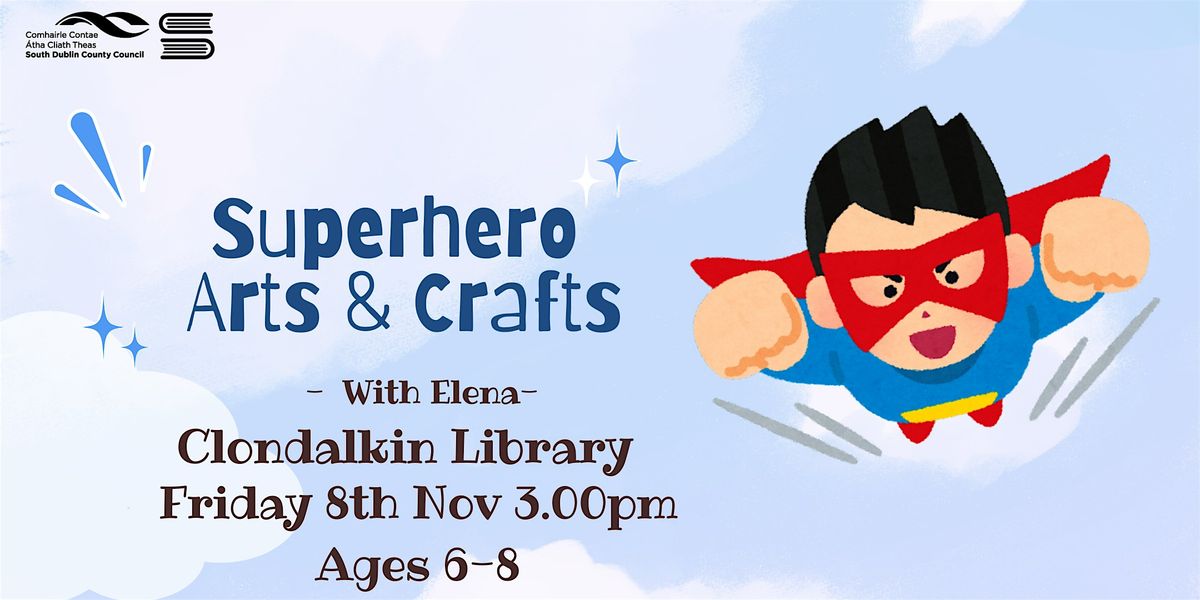 Comics Fest: Superhero Arts & Crafts with Elena (Age 6-8)