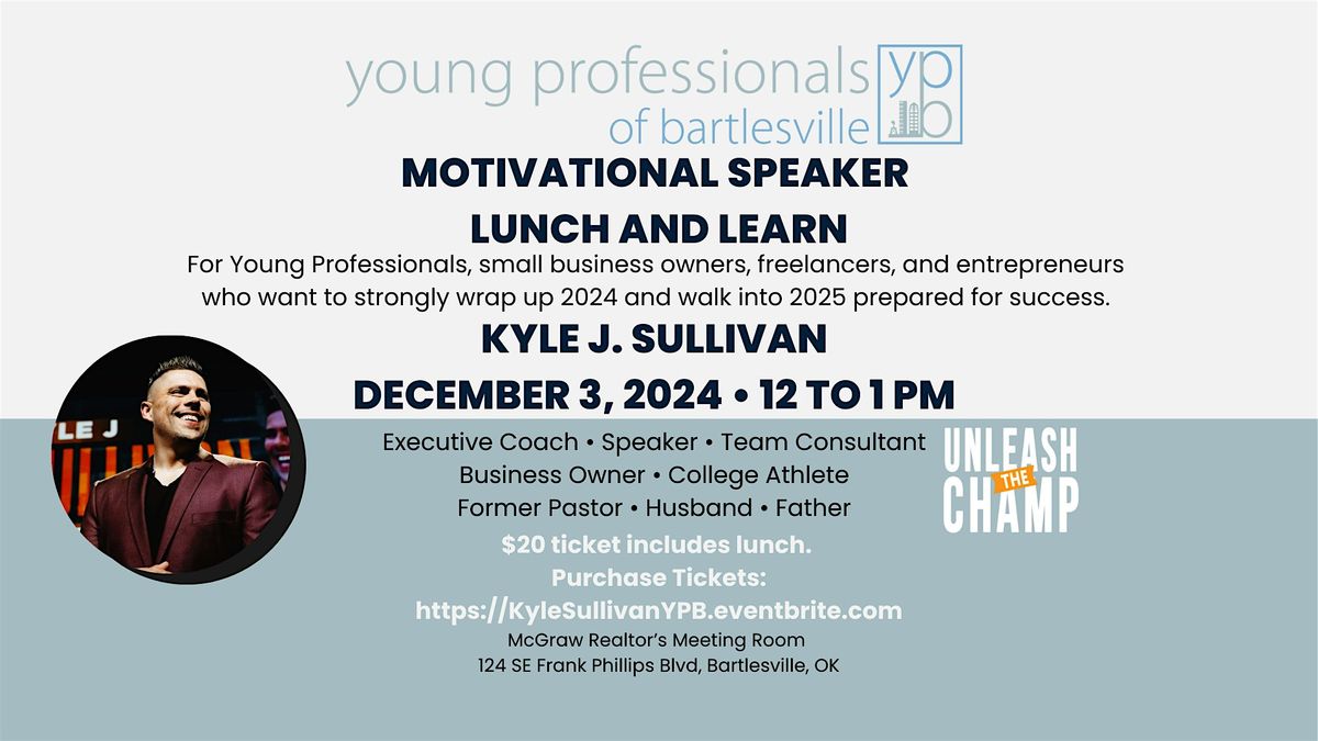 Kyle Sullivan - Motivational Speaker Lunch and Learn with YPB