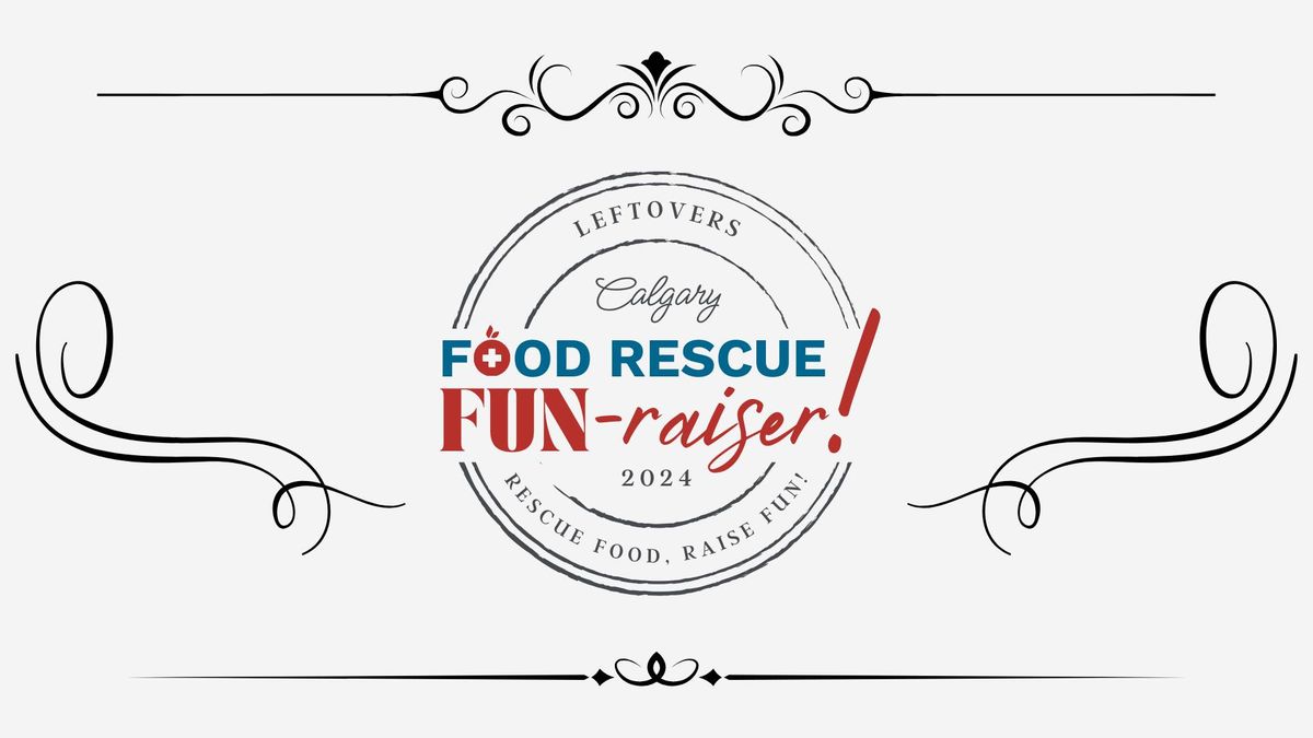 Calgary Food Rescue FUN-raiser! 2024