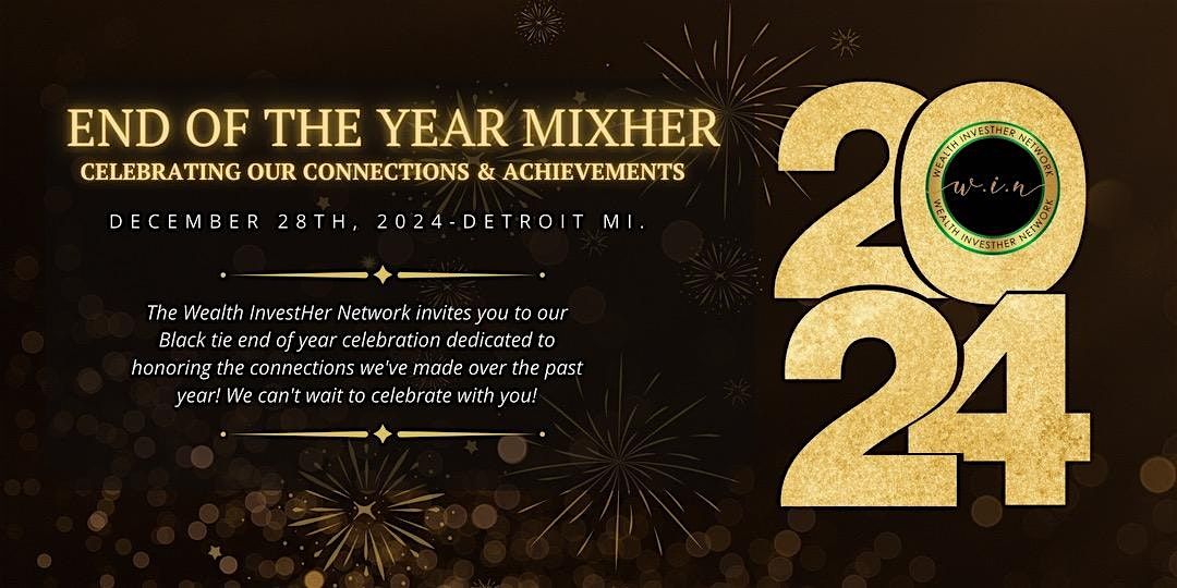 End of the Year MixHer:Celebrating Our Connections and Achievements