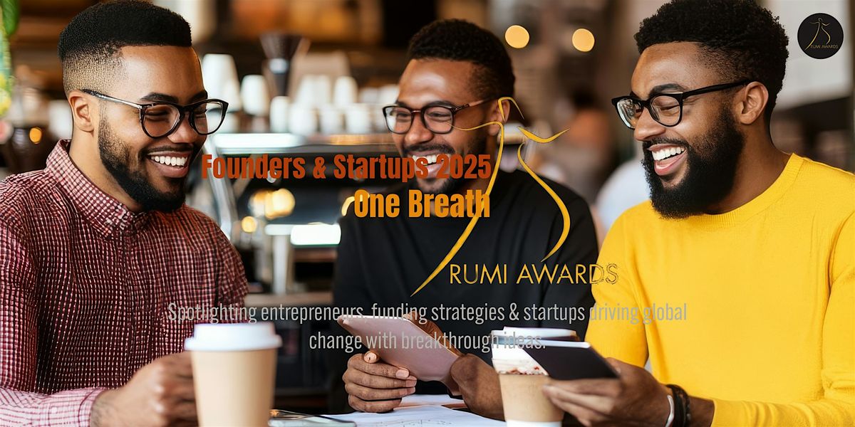 Rumi Founders & Startups 2025: Shaping Tomorrow\u2019s Success Stories