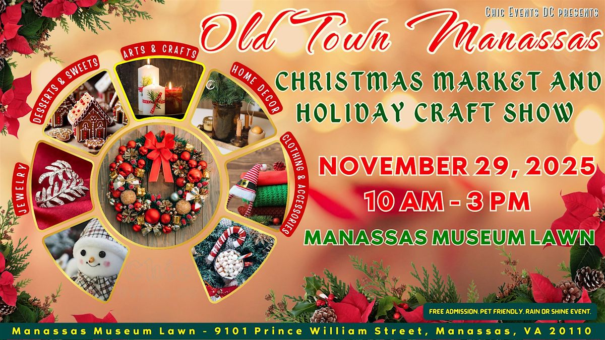 Old Town Manassas Christmas Market and Holiday Craft Show @ Manassas Museum