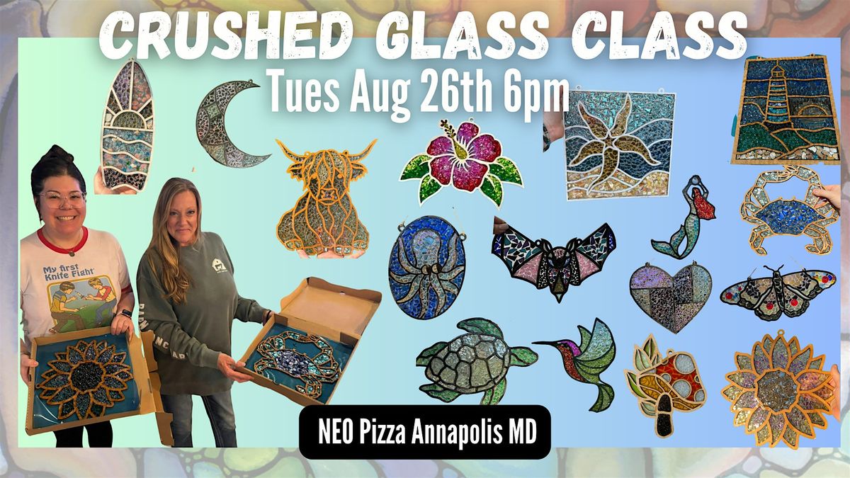Crushed Glass Craft @NEO PIZZA Annapolis w\/MARYLAND CRAFT PARTIES