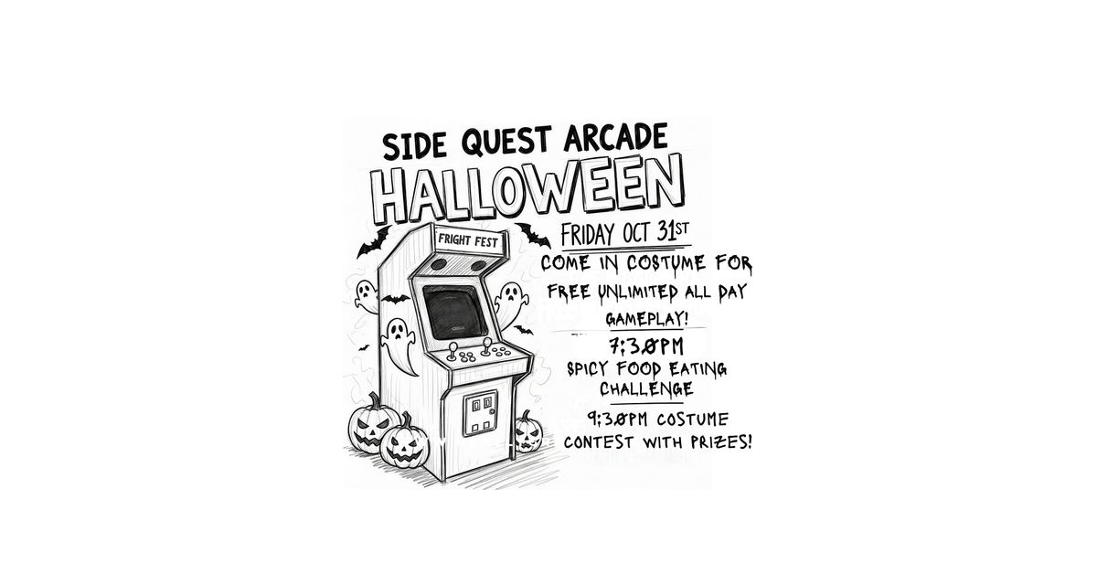 HALLOWEEN AT SIDE QUEST ARCADE, SPICY EATING CONTEST,  COSTUME CONTEST, FRE