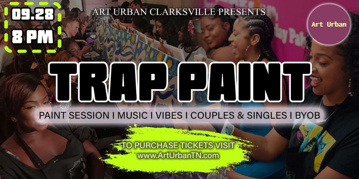 Clarksville Trap Paint Party