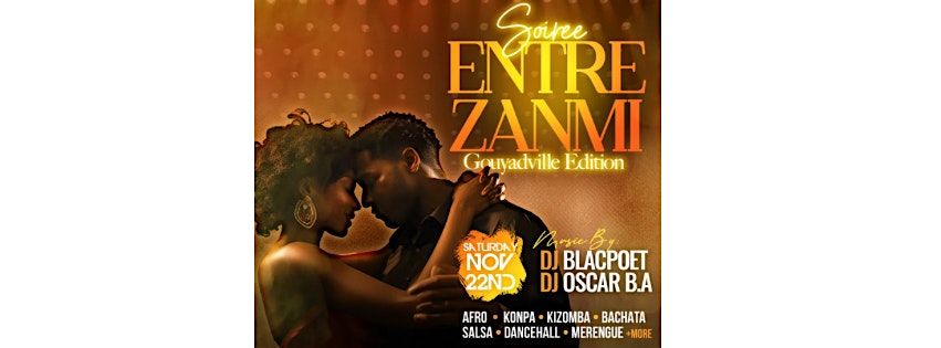 Soire\u00e8 Entre Zanmi (A Night with Friends)(Gouyadville Edition)