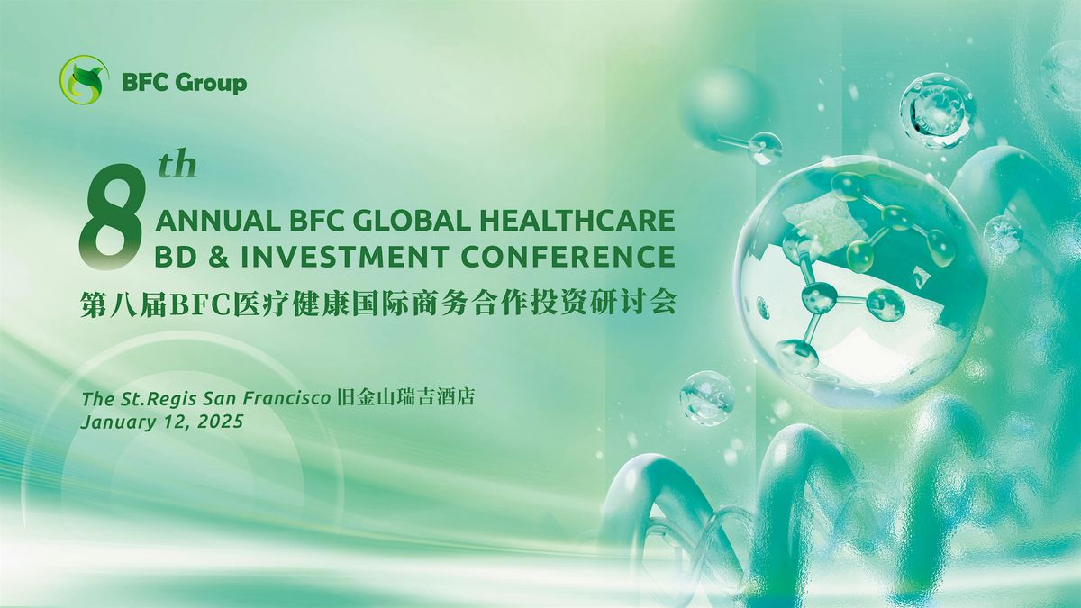 8th Annual BFC Global Healthcare  BD & Investment Conference