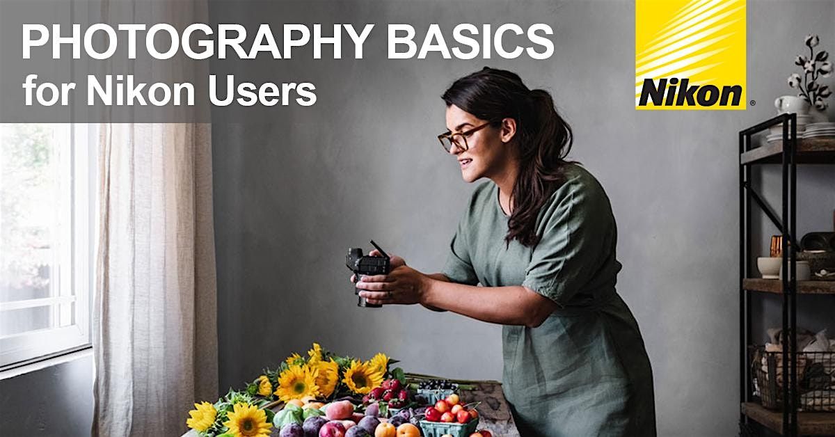 Photography Basics for Nikon Users - LIVE