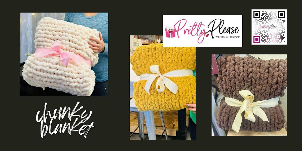 Chunky Blanket DIY Class