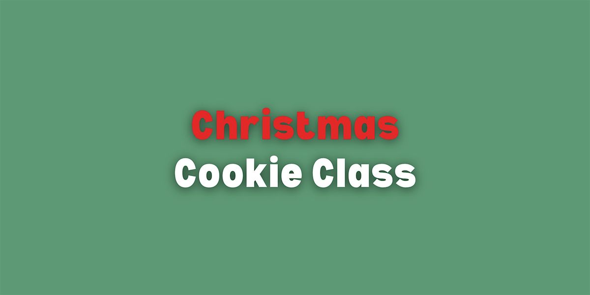 CLASS: 12\/20 Christmas-Themed Cookie Decorating Class