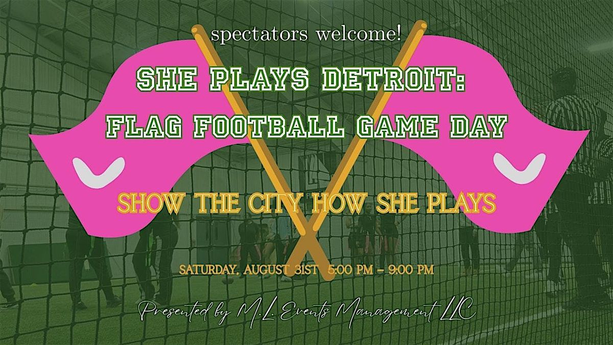 She Plays Detroit: Flag Football
