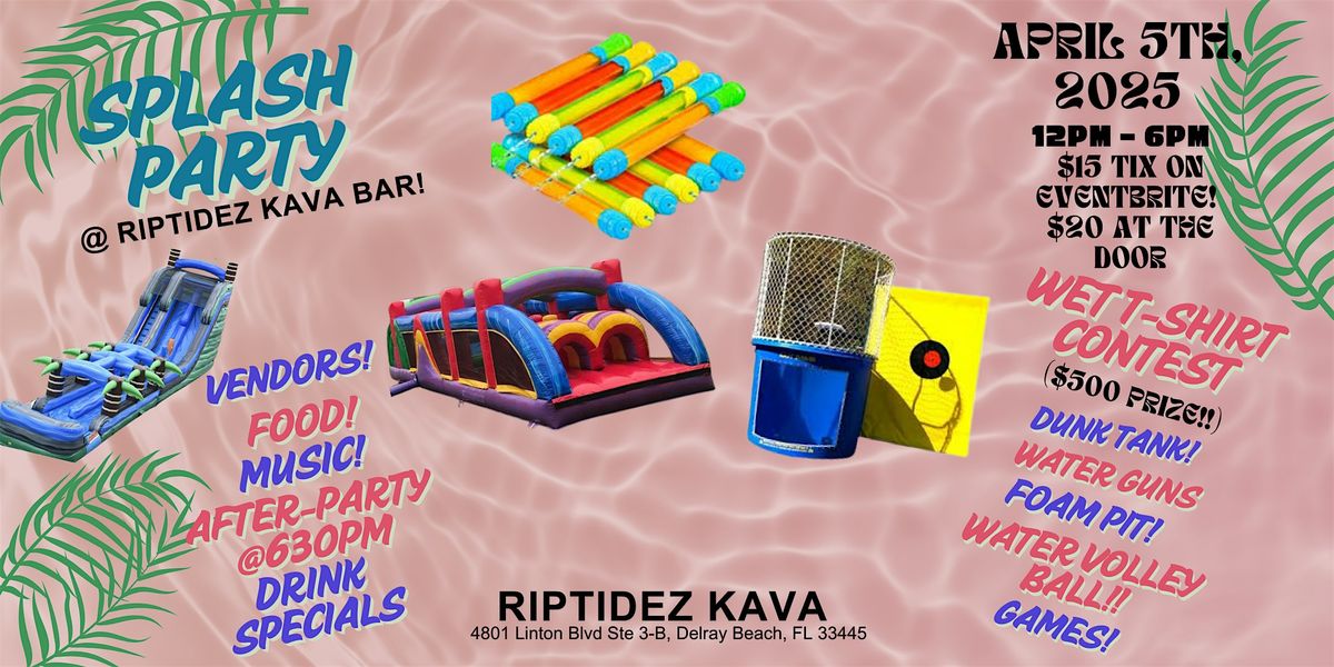 RIPTIDEZ KAVA SPLASH PARTY