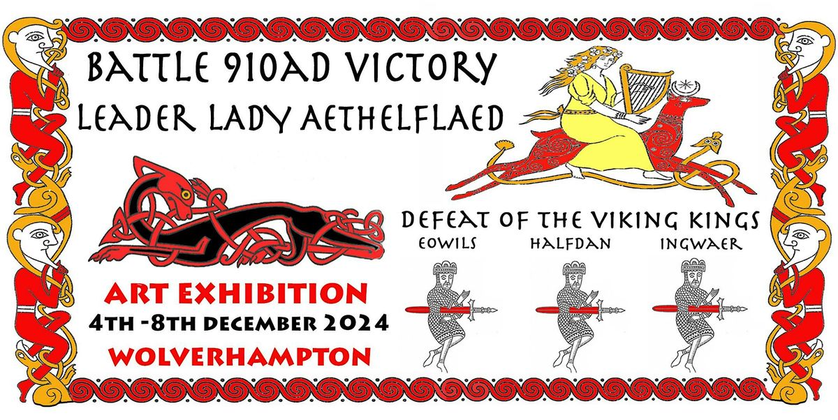 BATTLE 910 AD - ART EXHIBITION 4th - 8th December