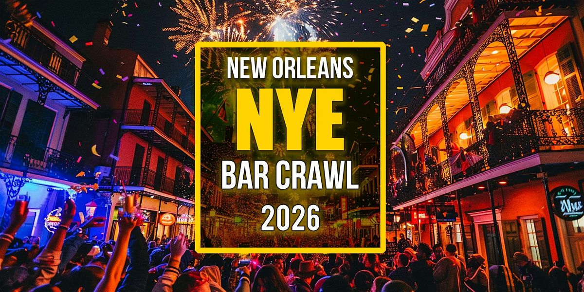 New Orleans New Year\u2019s Eve Bar Crawl 2026 \u2013 VIP Guided Experience