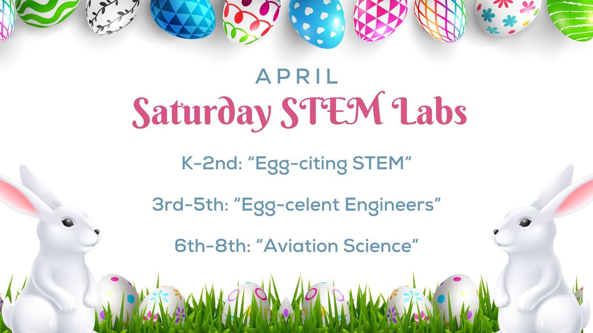 Saturday STEM Labs Grades K-8th