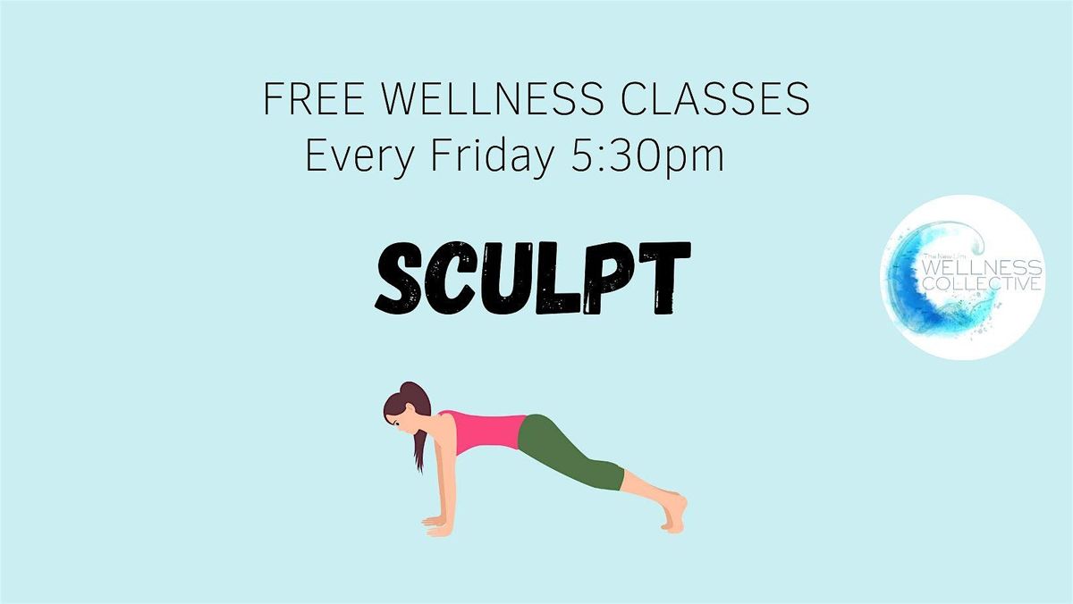 FREE Wellness Class- Sculpt