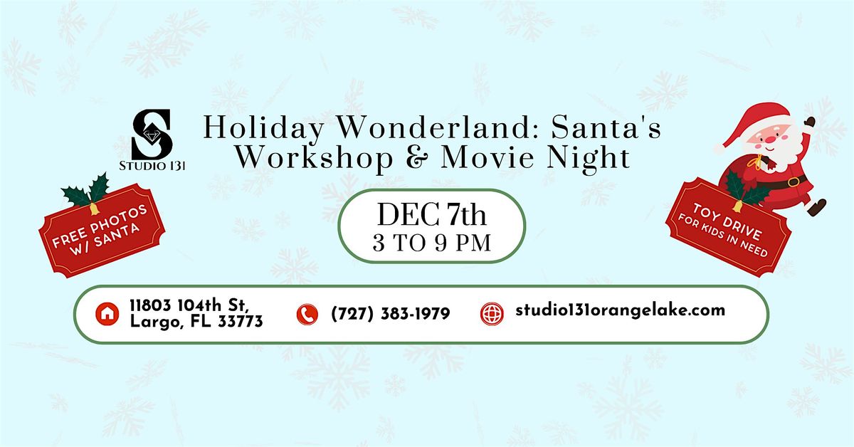 Holiday Wonderland: Santa's Workshop & Movie Night