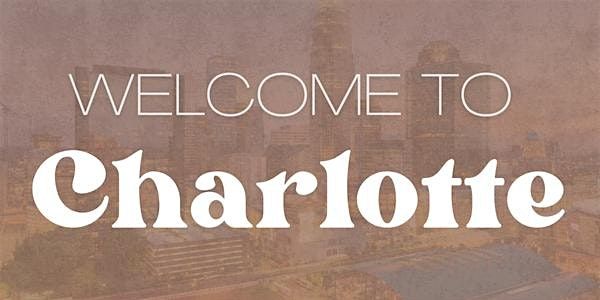 Welcome to the City: Charlotte