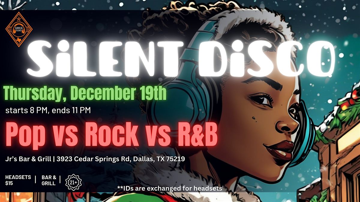 Silent Disco! Pop vs Rock vs R&B with Christmas Tunes