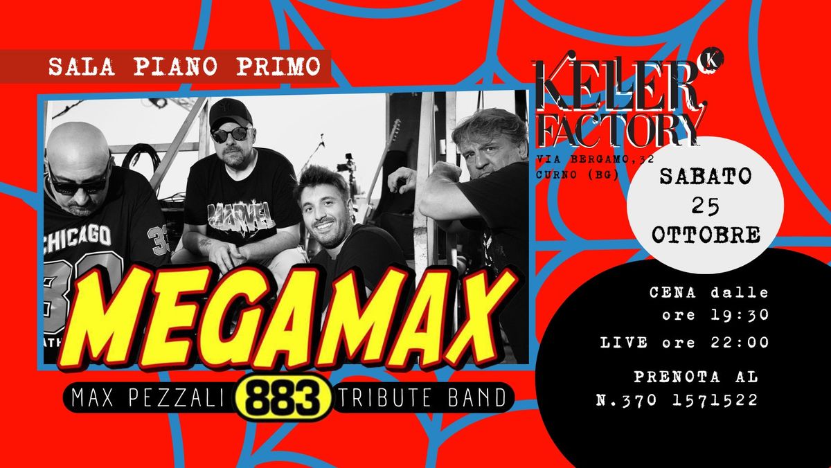 Cena Live con Megamax - Max Pezzali & 883 Tribute (Sala Piano Primo)