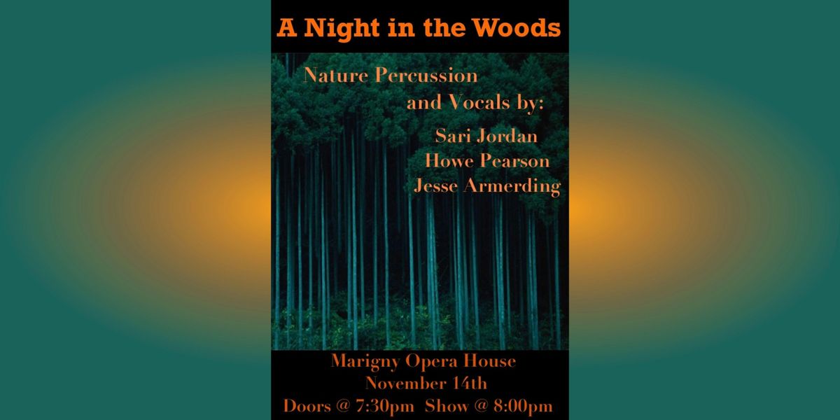 A Night in the Woods: Nature Percussion + Vocals