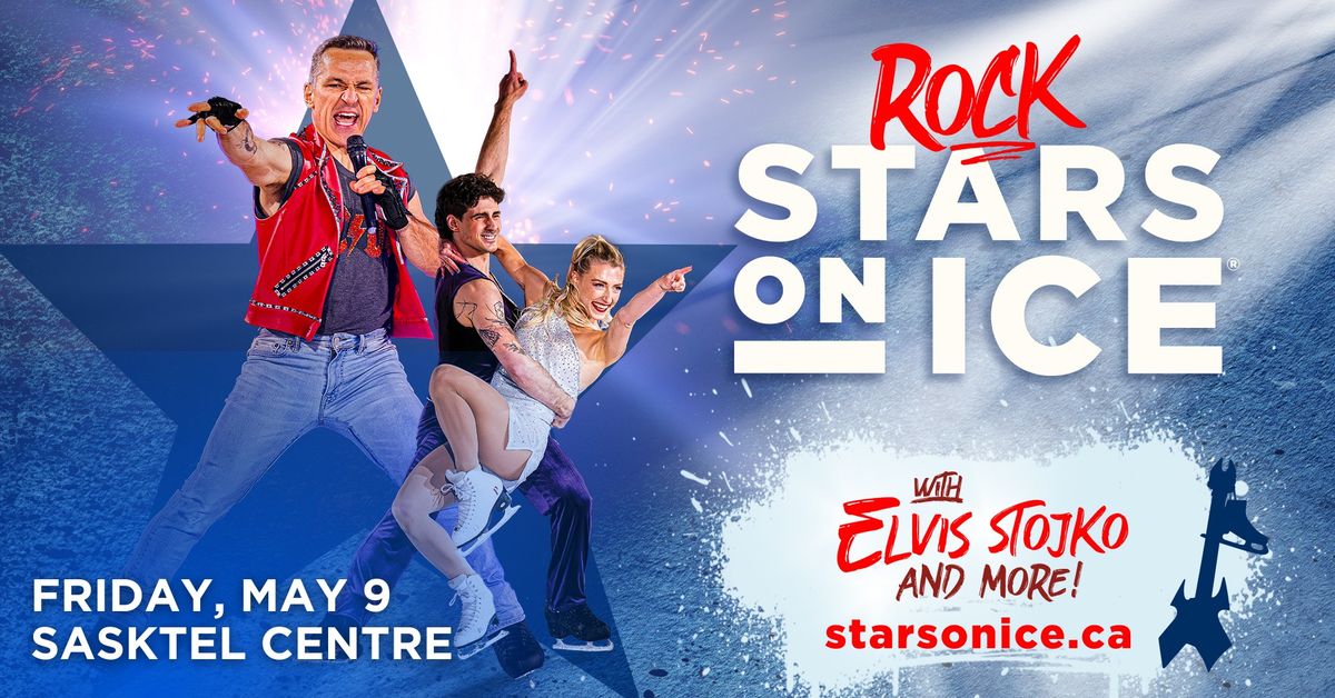 Stars on Ice - Saskatoon, SK