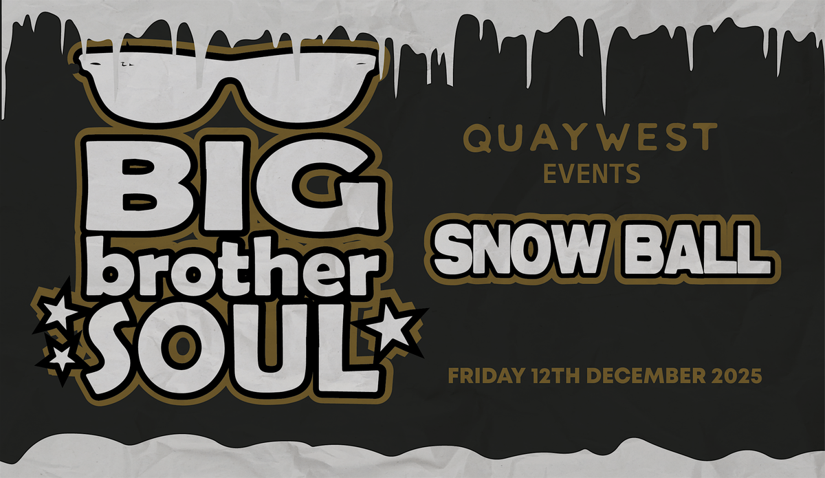 Big Brother Soul  Snow Ball