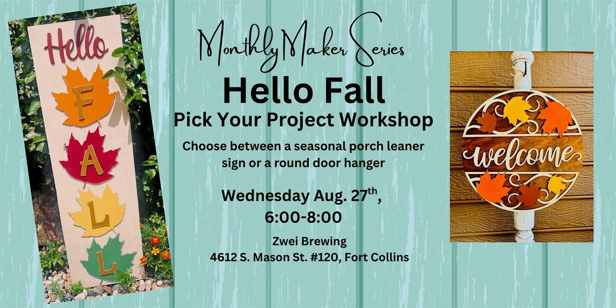 "Hello Fall" Pick Your Project Craft Workshop