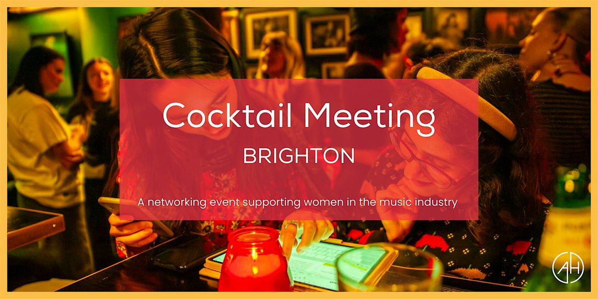 Amplify Her: Brighton Cocktail Meeting for Women in the Music Industry