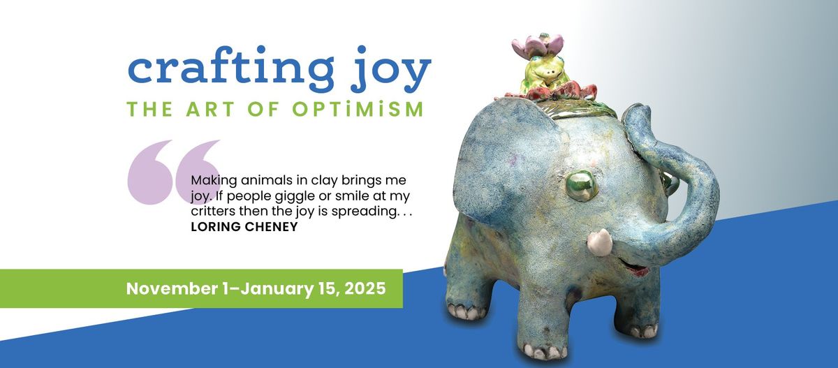 Crafting Joy: The Art of Optimism Exhibition