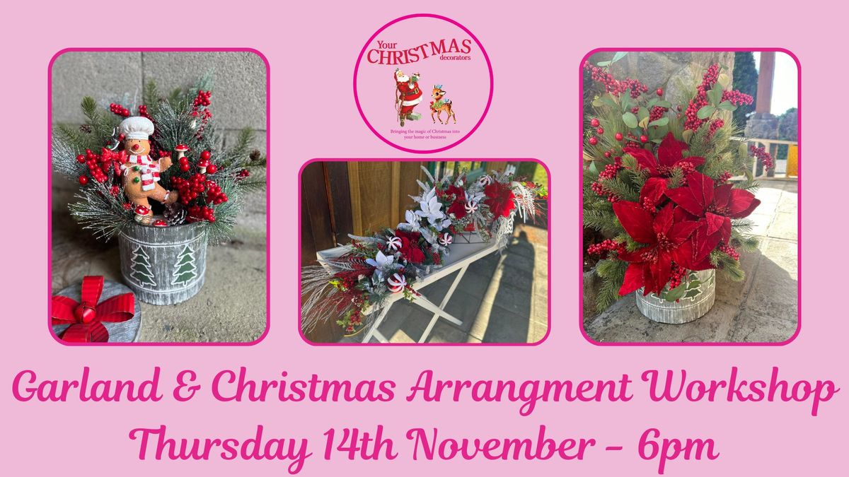 FULLY BOOKED Garland & Christmas Arrangement Workshop